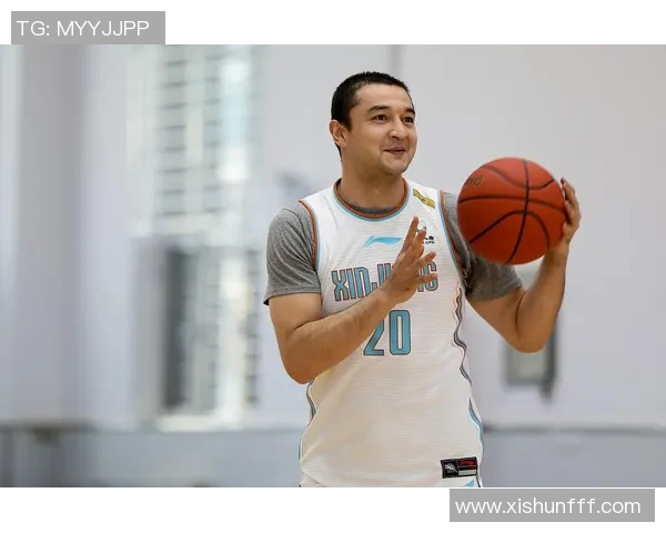 西热力江的篮球之路与新疆队的辉煌历程探讨